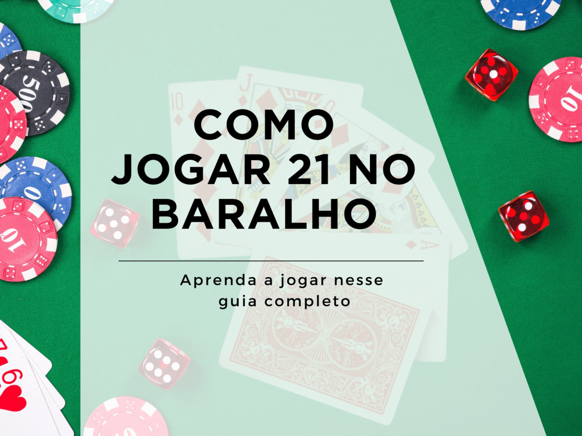 Como jogar 21: aprenda regras e estratégias do Blackjack