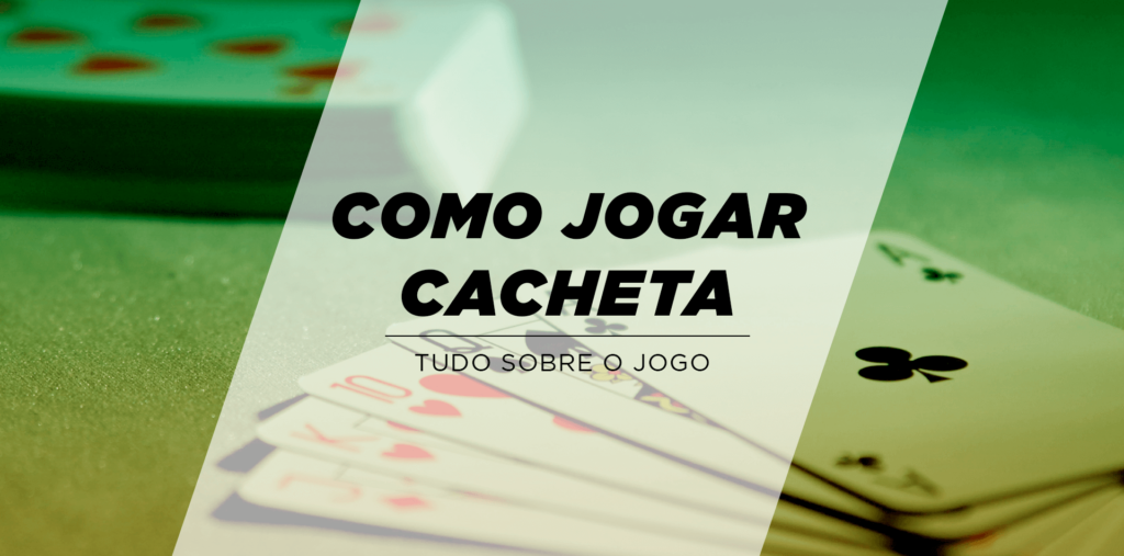 capa blogpost como jogar cacheta jogo