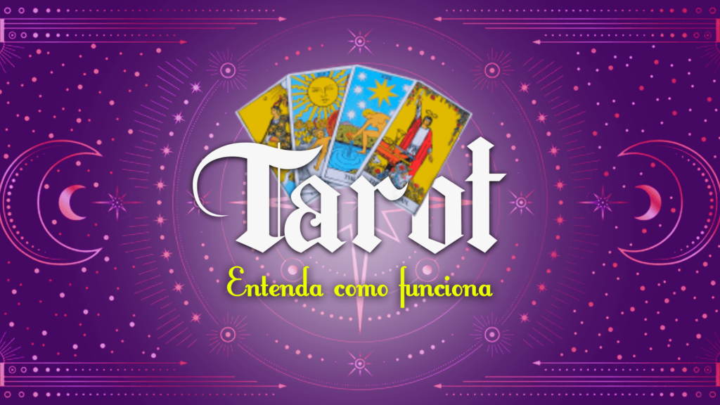 Tarot entenda como funciona