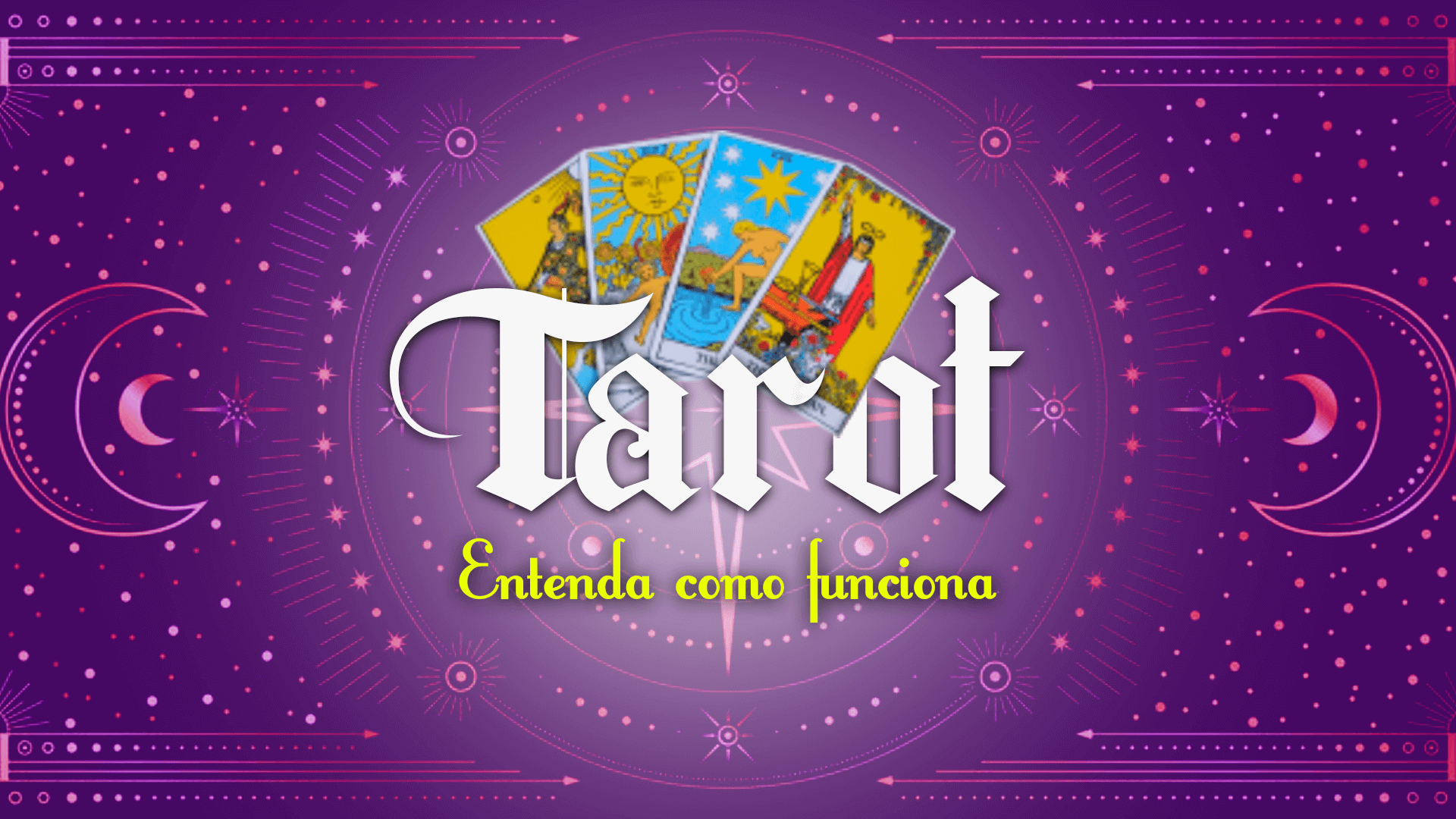 Tarot O Que É Como Funciona Do Que Se Trata Blog