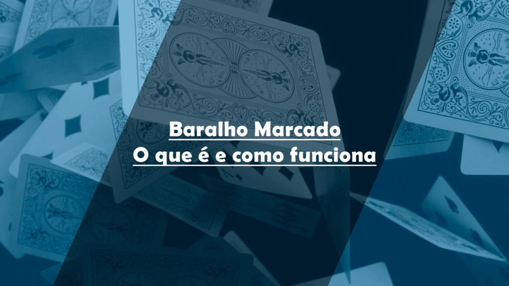 Baralho Marcado o que é e como funciona blog