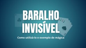 baralho invisível como utilizá-lo