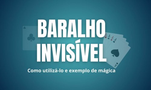 baralho invisível como utilizá-lo